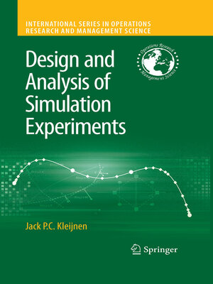 cover image of Design and Analysis of Simulation Experiments